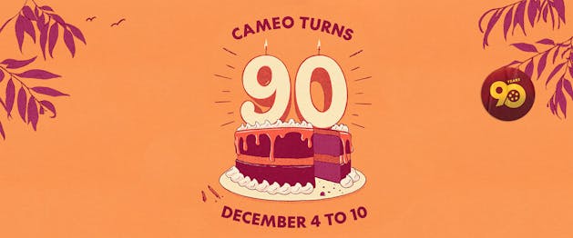 Cameo Turns 90! – $5 Tickets All Week