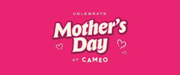 Mother's Day at Cameo